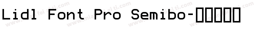 Lidl Font Pro Semibo字体转换